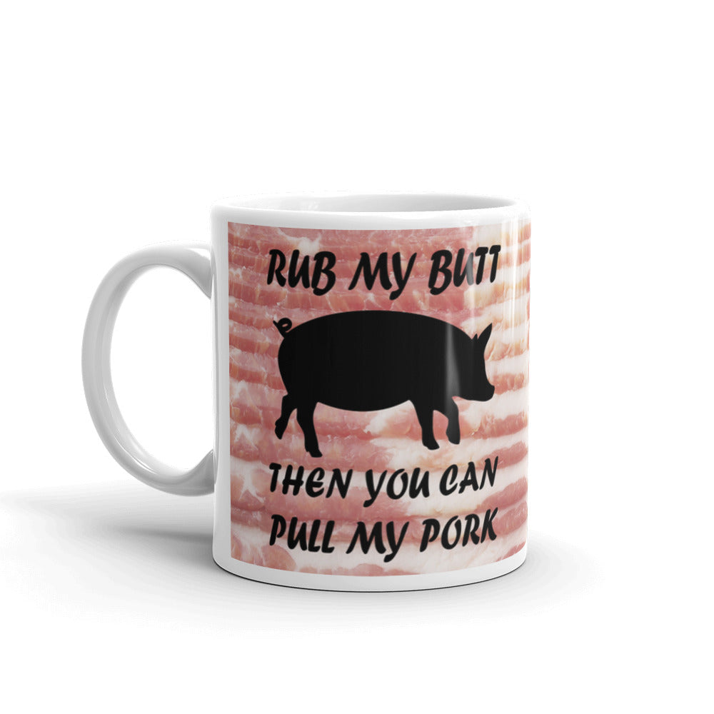 Barbeque Gifts Rub My Butt Then You Can Pull my Pork Barbecue Coffee Mug