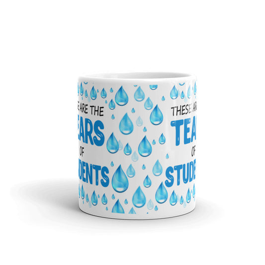 Teacher Gifts Tears of my Students Funny Coworker Gag Coffee Mug