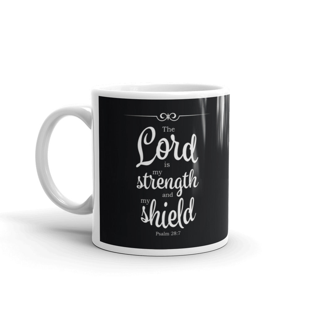 Christian The Lord is my Strength And My Shield Psalm 28- Coffee Mug