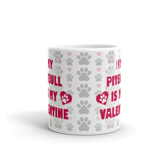 Dog Owner Gift My Pitbull Is My Valentine Funny Coffee Mug