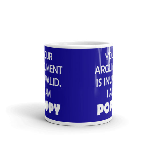 Your Argument is Invalid I Am Poopy Funny Gift Coffee Mug