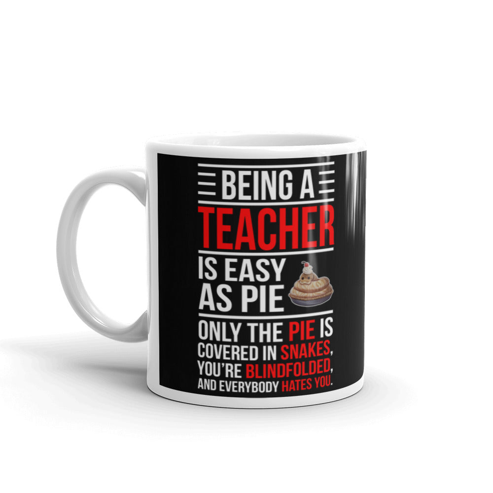 Gifts Being a Teacher is Easy as Pie Coffee Mug