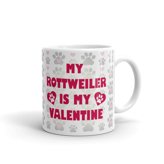 Funny Valentines Gift My Rottweiler Rottie is My Valentine Coffee Mug