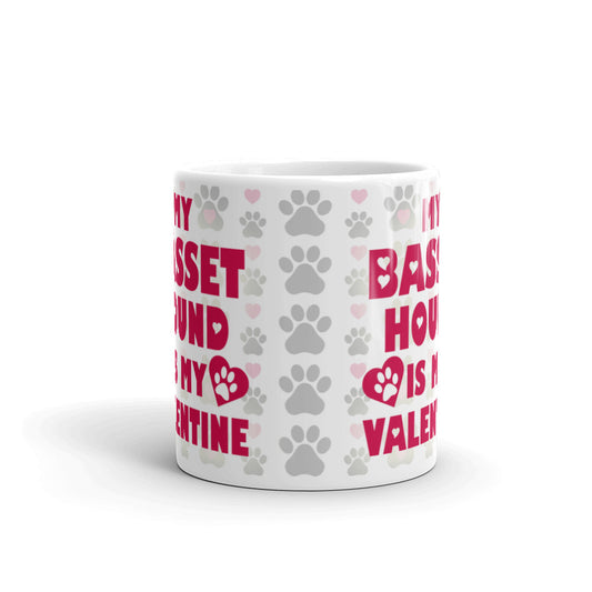 Funny Valentines Gift My Basset Hound is My Valentine Coffee Mug