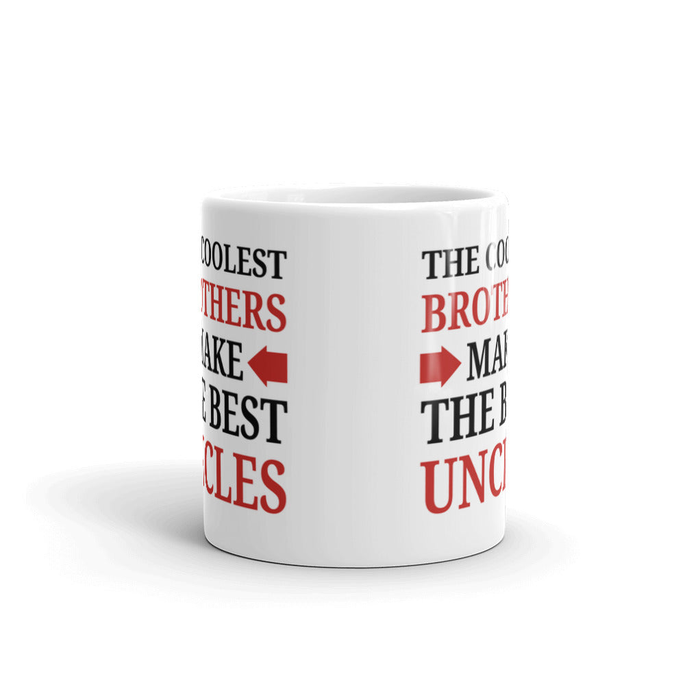 New Uncle Gifts The Coolets Brothers Make The Best Uncles Coffee Mug