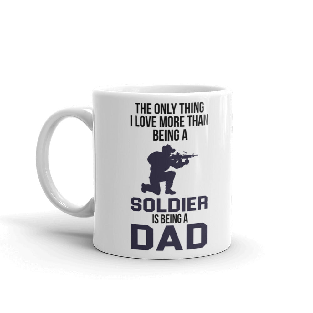 The Only Thing I Love More Is Being A Dad Coffee Ceramic Mug