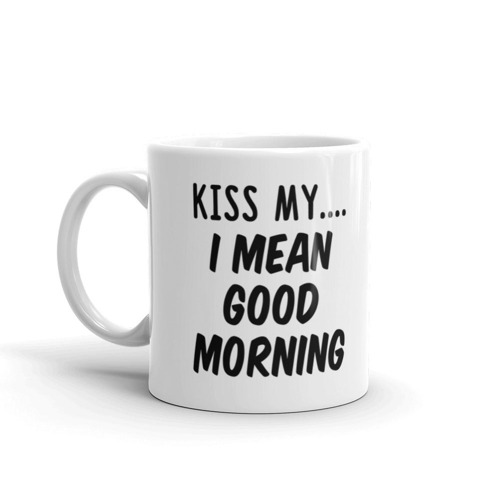 Kiss My I Mean Good Morning Coffee Ceramic Mug