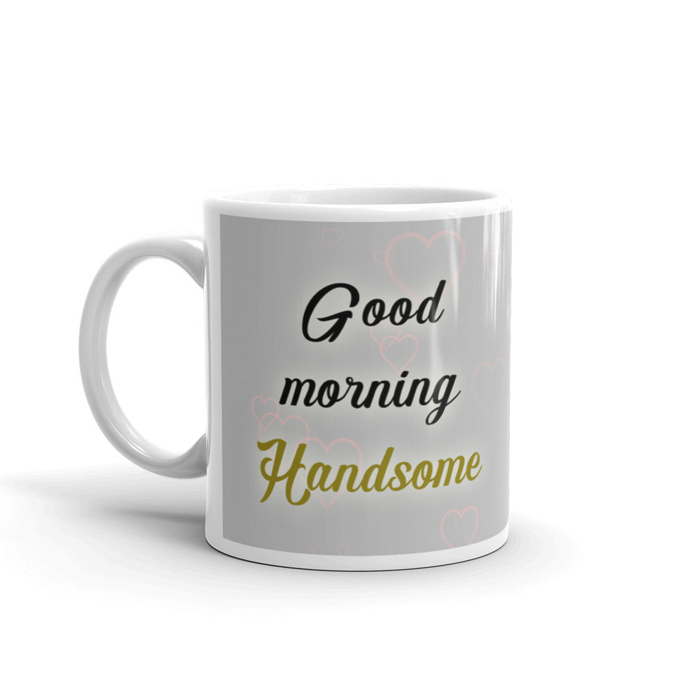Good Morning Handsome Gift Coffee Ceramic Mug