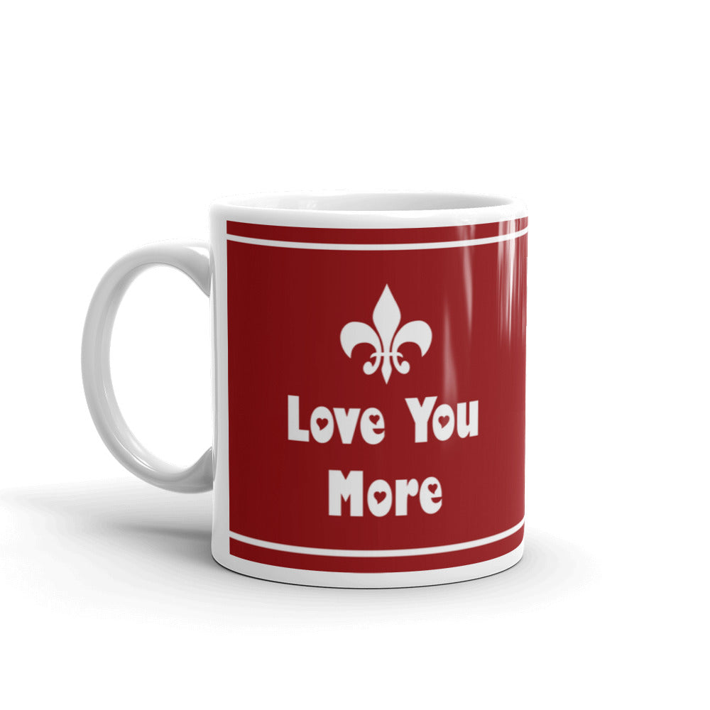 Love You More Dating Gift Coffee Ceramic Mug