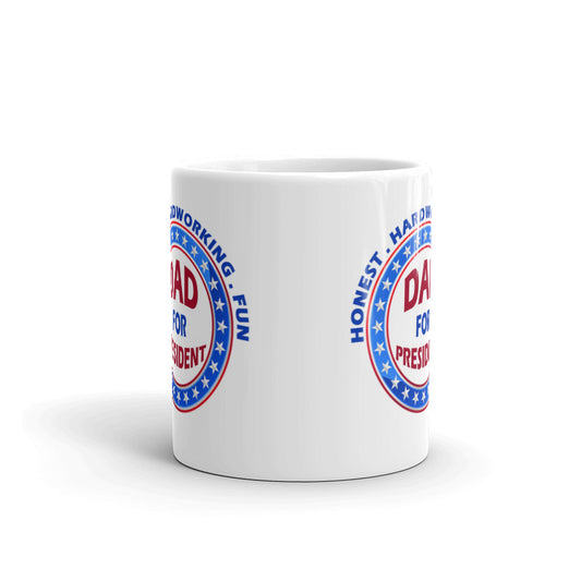 Honest Hardworking Fun Dad For President Coffee Tea Ceramic Mug/Cup