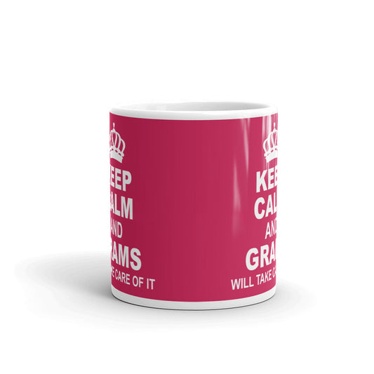 Keep Calm And Grams Will Take Care Of It Gift Coffee Ceramic Mug/Cup