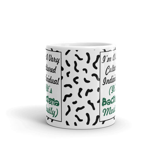 I'm A Very Cultured Individual It's Bacteria Gift Coffee Ceramic Mug/Cup
