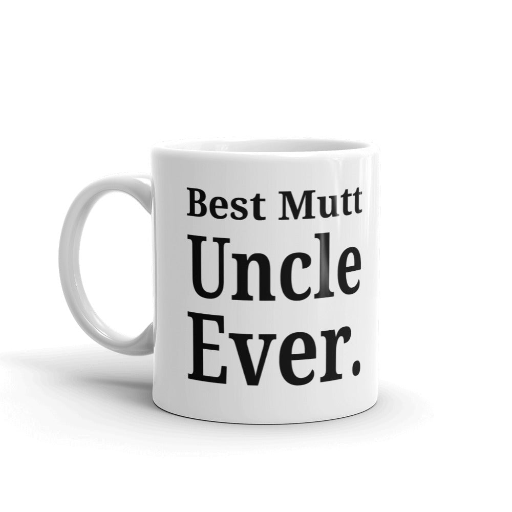 Best Mutt Uncle Ever Gift Coffee Ceramic Mug/Cup