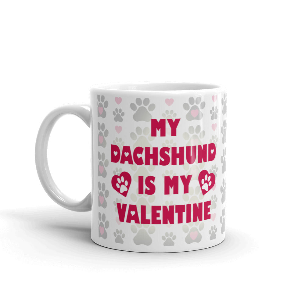 My Dachshund Is My Valentine Dog Lover Valentine Day Gift Coffee Ceramic Mug/Cup
