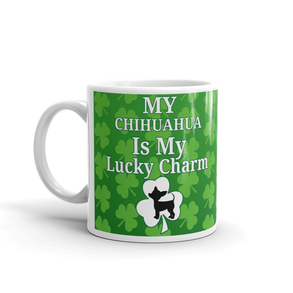 My Chihuahua Is My Lucky Charm Dog Gift Coffee Ceramic Mug/Cup