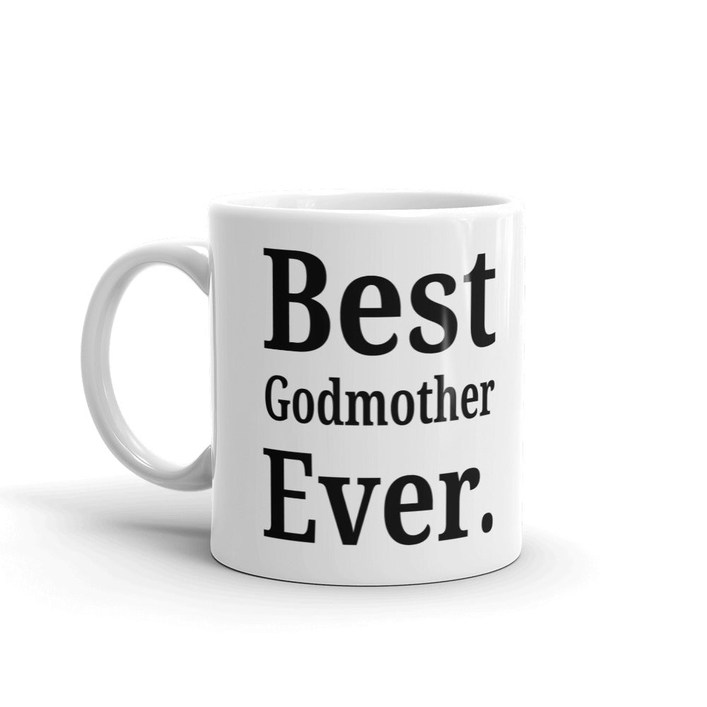 Best Godmother Ever Grandmother Granny Gift Coffee Ceramic Mug/Cup