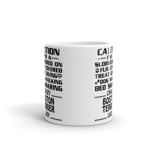 Caution I'm A Crazy Boston Terrier Lady Dog Girl Gift Coffee Ceramic Mug/Cup