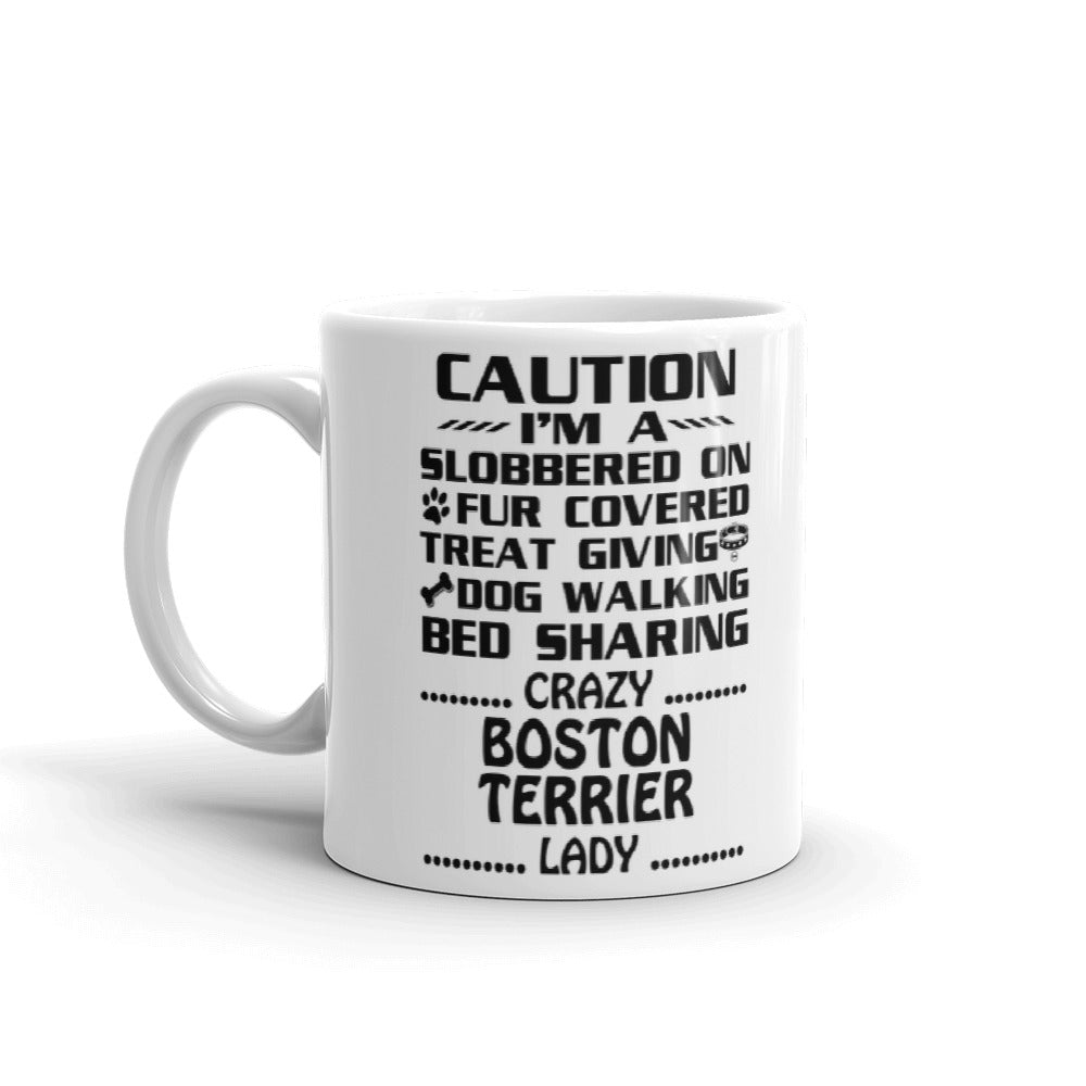 Caution I'm A Crazy Boston Terrier Lady Dog Girl Gift Coffee Ceramic Mug/Cup