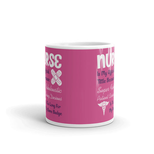 Nurse Is My Official Title Too Long Nursing Gift Coffee Ceramic Mug/Cup