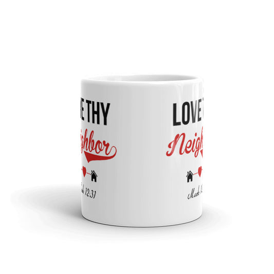 Love Thy Neighbor Micah Christian Family Lover Gift Coffee Ceramic Mug/Cup