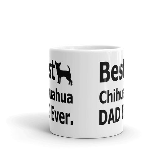 Best Chihuahua Dad Ever Dog Owner Gift Coffee Ceramic Mug/Cup