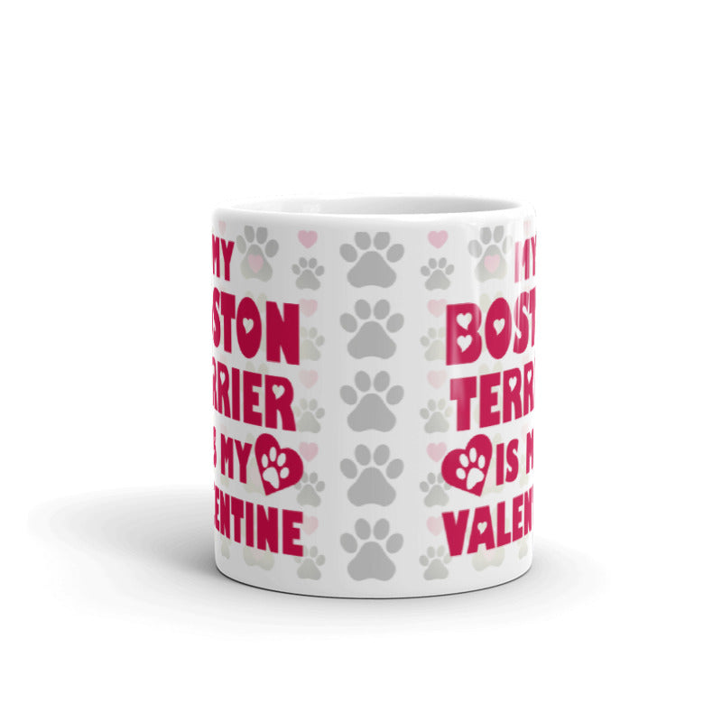 My Boston Terrier Is My Valentine Day Gift Coffee Ceramic Mug/Cup