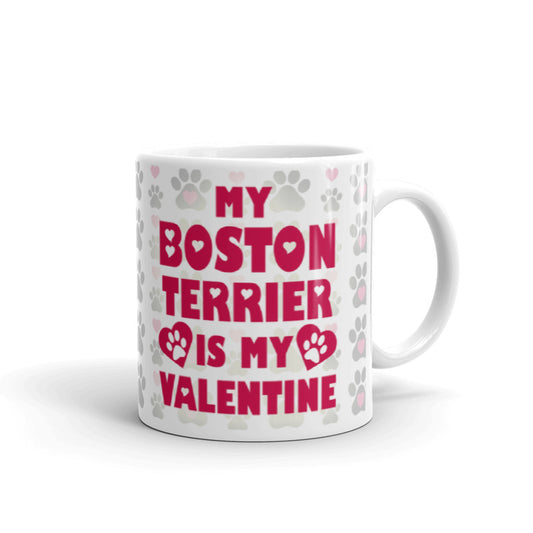 My Boston Terrier Is My Valentine Day Gift Coffee Ceramic Mug/Cup
