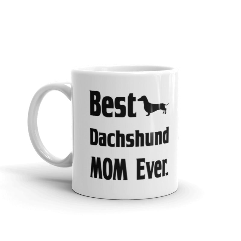 Best Dachshund Mom Ever Gift Coffee Ceramic Mug/Cup