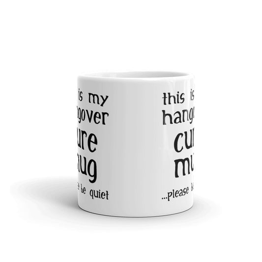 This is My Hangover Cure Mug Please Be Quiet Coffee Mug Tea Cup