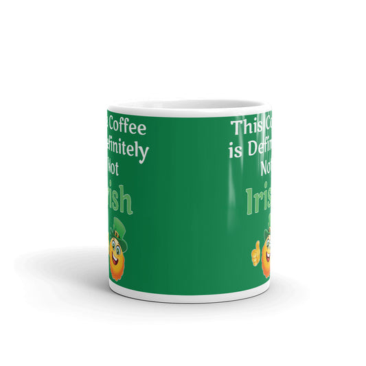 Saint Patrick's Day Gift This Coffee is Definitely Not Irish Coffee Mug Tea Cup