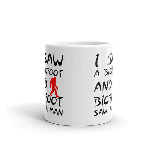 I Saw A Bigfoot And Bigfoot Saw A Man Parody Coffee Mug
