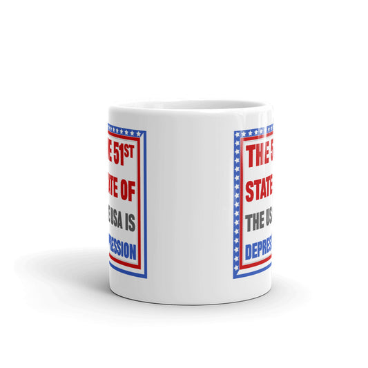 The 51st State Of The USA Is Depression Coffee Mug Tea Cup