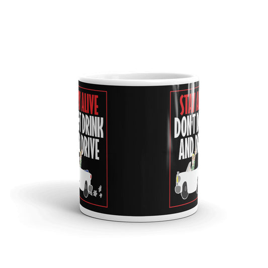 Stay Alive Don't Drink And Drive Coffee Tea Ceramic Mug/Cup