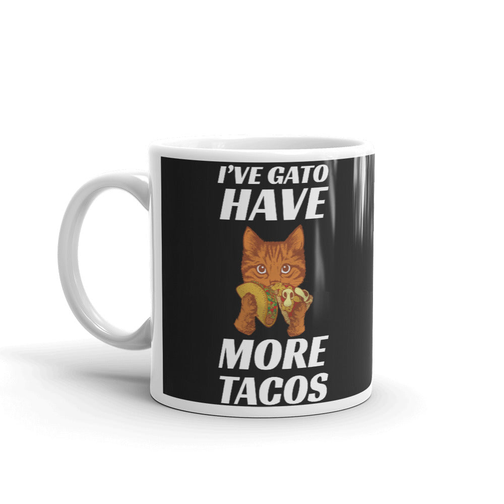 l've Gatto Have More Tacos Coffee Tea Ceramic Mug/Cup