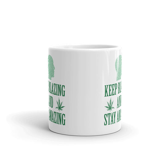 Keep Blazing And Stay Amazing Coffee Tea Ceramic Mug/Cup