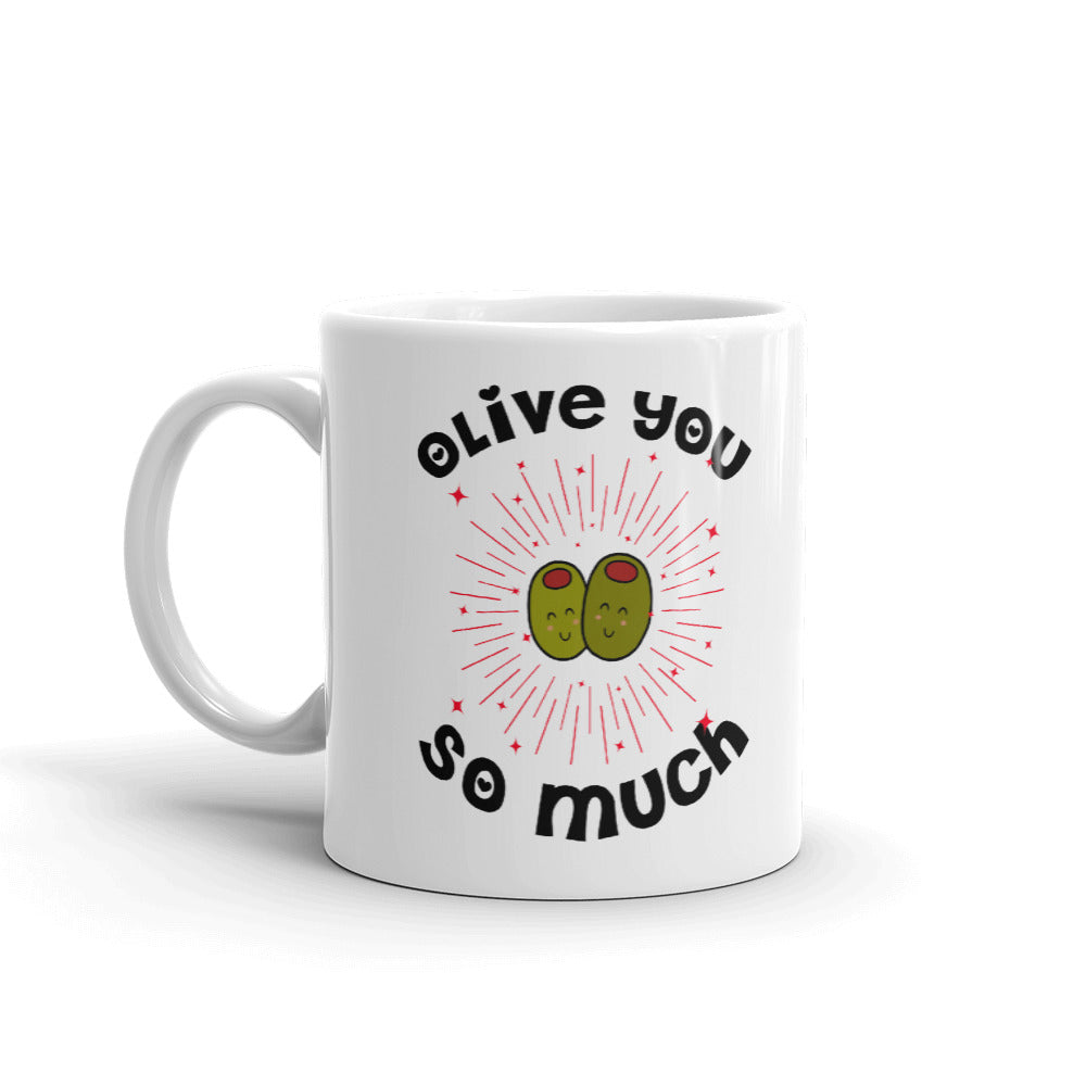 Olive You So Much Coffee Mug Tea Cup