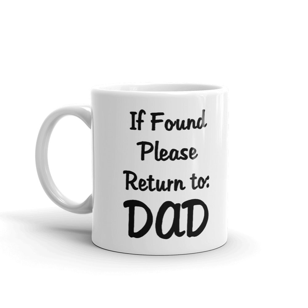 If Found Please Return To: Dad Coffee Tea Ceramic Mug/Cup