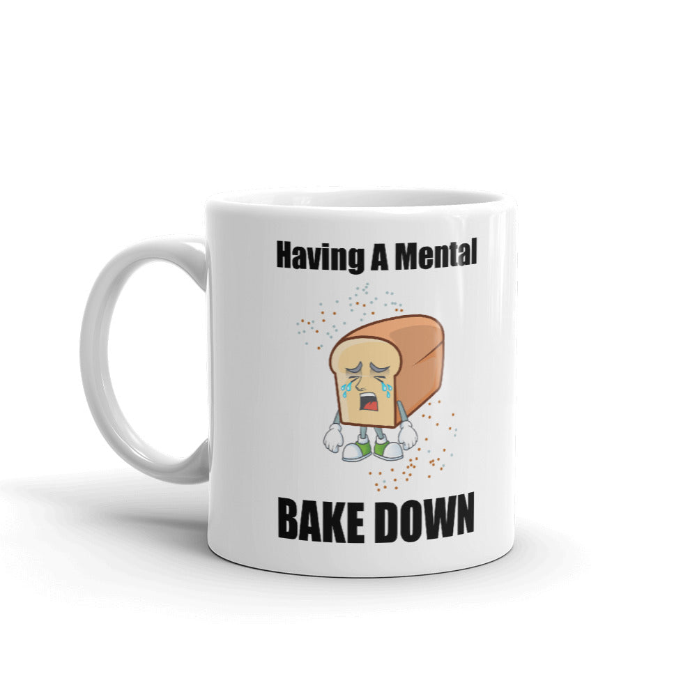 Having A Mental Bake Down Coffee Mug Tea Cup