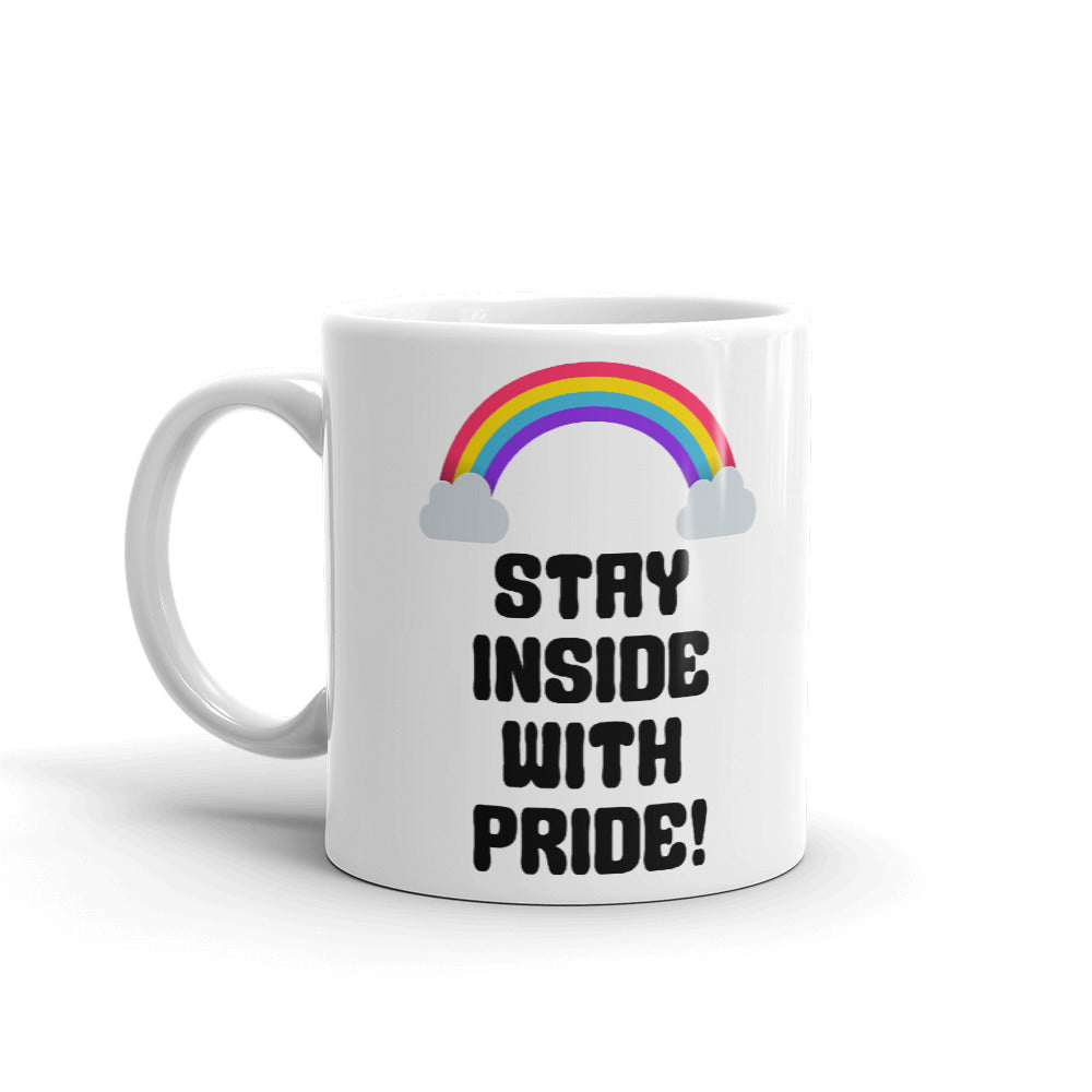 Stay Inside With Pride White Print Coffee Mug Tea Cup