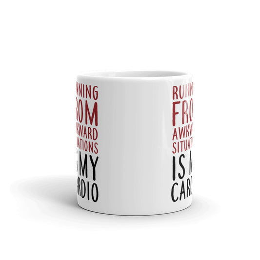 Running From Awkward Situations Is My Cardio Coffee Mug Tea Cup