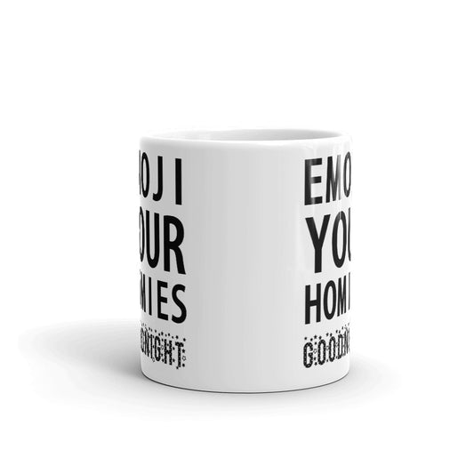Your Homies Goodnight Unique Cup Gift Coffee Tea Ceramic Mug