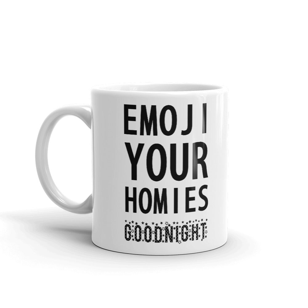 Your Homies Goodnight Unique Cup Gift Coffee Tea Ceramic Mug
