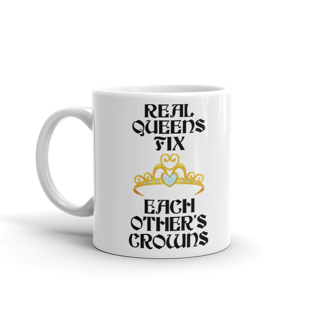 Real Queens Fix Each Other's Crowns Cup Gift Coffee Tea Ceramic Mug