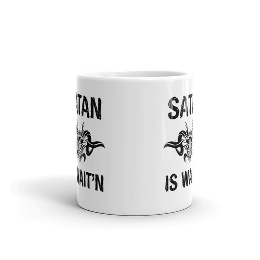 Satan is Wait'n Unique Cup Gift Coffee Tea Ceramic Mug