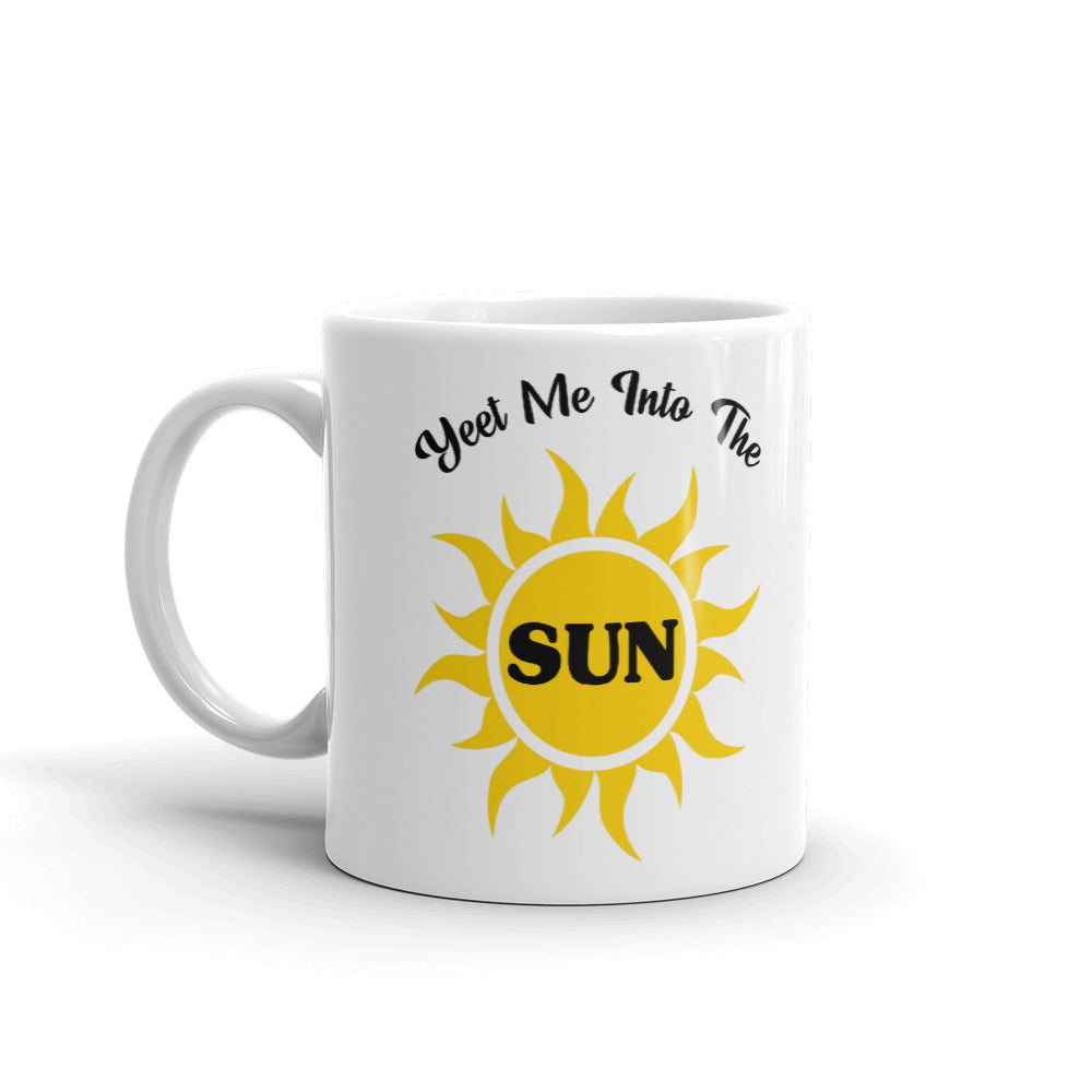 Yeet Me Into The Sun Unique Cup Gift Coffee Tea Ceramic Mug