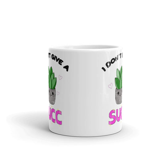 I Don't Give A Succ Unique Cup Gift Coffee Tea Ceramic Mug