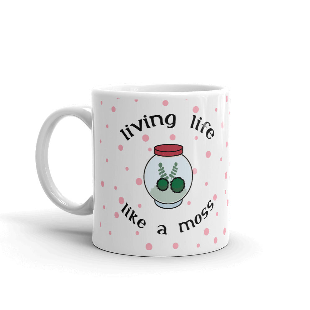 Living Life Like A Moss Unique Cup Gift Coffee Tea Ceramic Mug