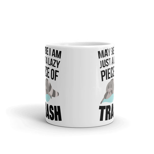Maybe I Am Just A Lazy Piece Of Trash Cup Gift Coffee Tea Ceramic Mug