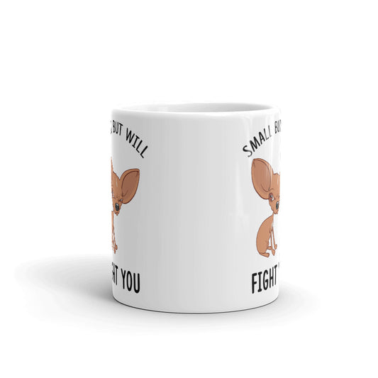 Small But Will Fight You Funny Unique Cup Gift Coffee Tea Ceramic Mug