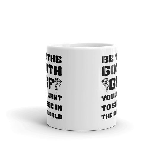 Be The Goth GF You Want To See In The World Cup Gift Coffee Tea Ceramic Mug